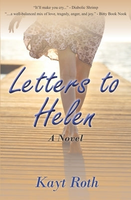 Letters to Helen by Roth, Kayt