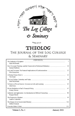 Theolog, Volume 1, Number 1: The Journal of the Log College & Seminary by Groseclose, Win