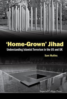 'Home-Grown' Jihad by Sam Mullins