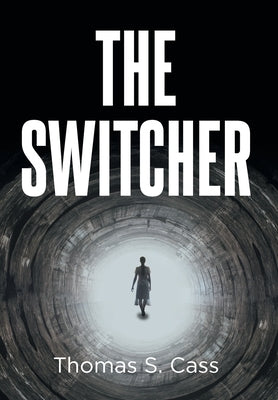 The Switcher by Cass, Thomas S.