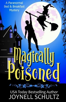 Magically Poisoned by Schultz, Joynell
