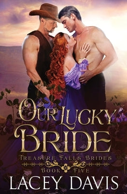 Our Lucky Bride Book 5 by Davis, Lacey