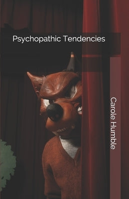 Psychopathic Tendencies by Humble, Carole