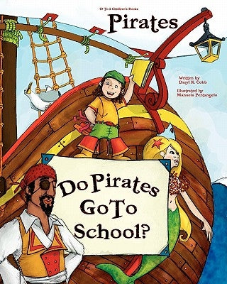 "Do Pirates Go To School?" by Cobb, Daryl K.