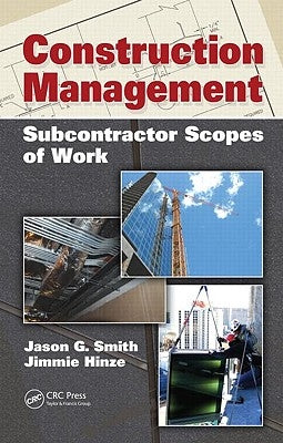 Construction Management: Subcontractor Scopes of Work by Smith, Jason G.