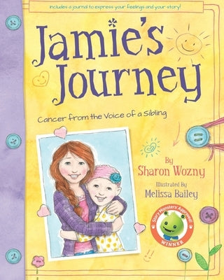 Jamie's Journey: Cancer from the Voice of a Sibling by Bailey, Melissa
