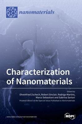 Characterization of Nanomaterials by Zschech, Ehrenfried