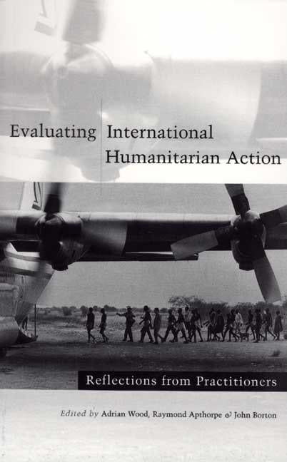 Evaluating International Humanitarian Action by Wood, Adrian