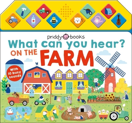 What Can You Hear: On the Farm by Priddy, Roger