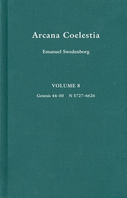 Arcana Coelestia 8: Volume 16 by Swedenborg, Emanuel