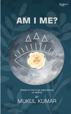 Am I Me? by Kumar, Mukul