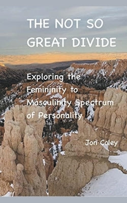 The Not So Great Divide by Coley, Jon