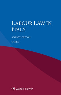 Labour Law in Italy by Treu, T.
