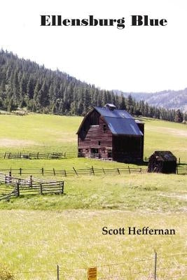 Ellensburg Blue by Heffernan, Scott