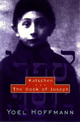 Katschen & the Book of Joseph by Hoffmann, Yoel