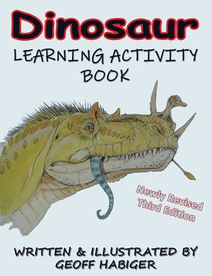 Dinosaur Learning Activity Book, 3rd Ed. by Habiger, Geoff
