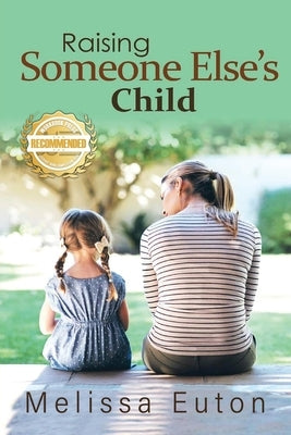 Raising Someone Else's Child by Euton, Melissa