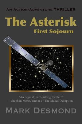 The Asterisk: First Sojourn by Desmond, Mark