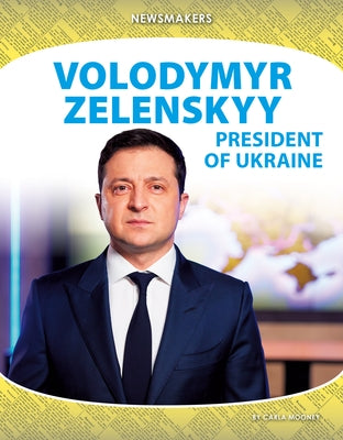 Volodymyr Zelenskyy: President of Ukraine by Mooney, Carla