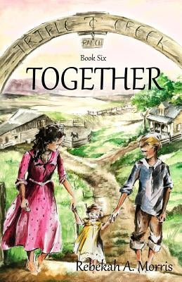 Triple Creek Ranch - Together by Belley, Nikola