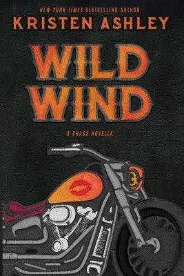 Wild Wind: A Chaos Novella by Ashley, Kristen