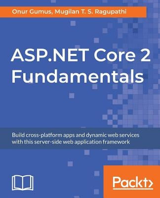 ASP.NET Core 2 Fundamentals by Gumus, Onur