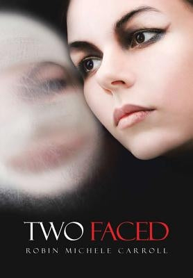 Two Faced by Carroll, Robin Michele