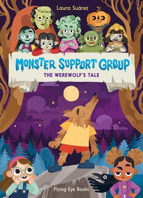 Monster Support Group: The Werewolf's Tale by Suárez, Laura