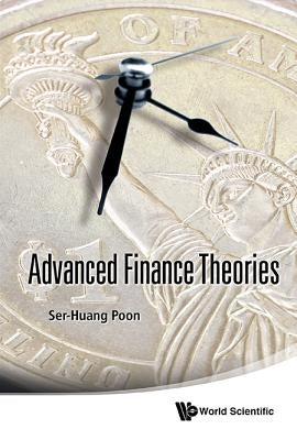 Advanced Finance Theories by Poon Ser-Huang
