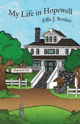 My Life in Hopewell by Booker, Effie J.
