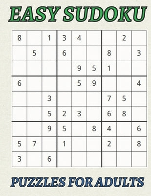 Easy Sudoku Puzzles for Adults: Large-print easy sudoku puzzles for adults puzzle book with 50 games to enjoy by Grimes, Sarah