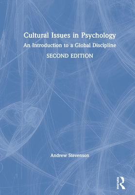 Cultural Issues in Psychology: An Introduction to a Global Discipline by Stevenson, Andrew