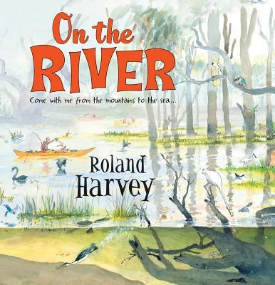 On the River by Harvey, Roland