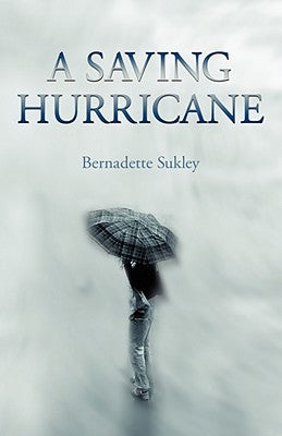 A Saving Hurricane by Sukley, Bernadette
