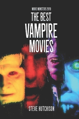 The Best Vampire Movies by Hutchison, Steve
