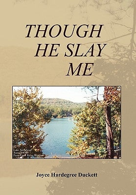 Though He Slay Me by Duckett, Joyce H.