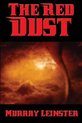 The Red Dust by Leinster, Murray