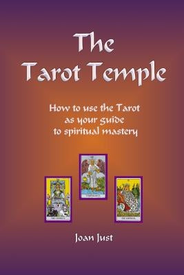 The Tarot Temple by Just, Joan