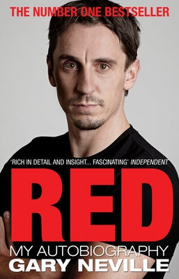 Red: My Autobiography by Neville, Gary