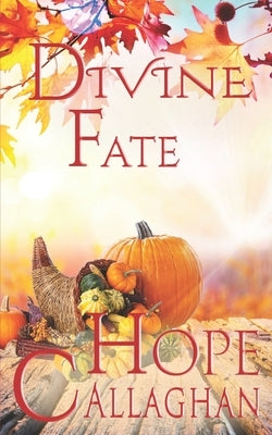 Divine Fate: A Divine Cozy Mystery Novel by Callaghan, Hope