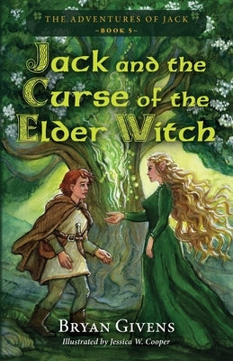Jack and the Curse of the Elder Witch by Givens, Bryan