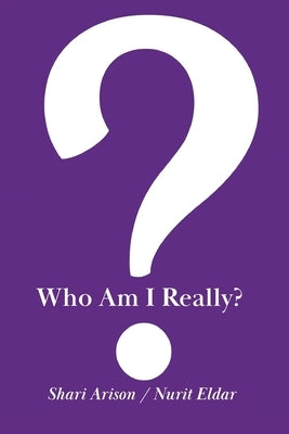 Who Am I Really? by Arison, Shari