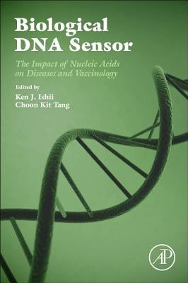 Biological DNA Sensor: The Impact of Nucleic Acids on Diseases and Vaccinology by Ishii, Ken
