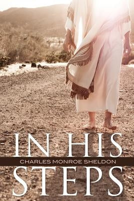 In His Steps by Sheldon, Charles Monroe