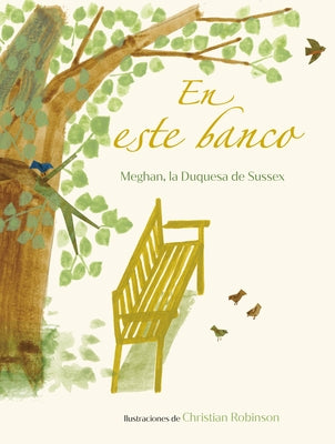 En Este Banco (the Bench Spanish Edition) by Meghan the Duchess of Sussex