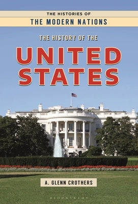 The History of the United States by Crothers, A. Glenn