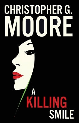 A Killing Smile by Moore, Christopher G.