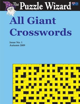 All Giant Crosswords No. 1 by The Puzzle Wizard