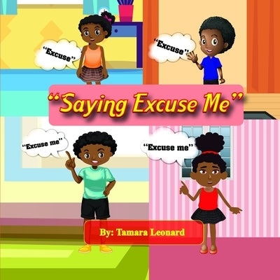 Saying Excuse and Excuse Me by Leonard, Tamara