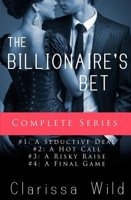 The Billionaire's Bet by Wild, Clarissa